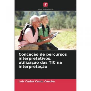 Canto Concha, Luis Carlos: Conceção de percursos interpretativos, utilização das TIC na interpretação