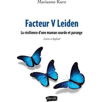 Facteur V Leiden: La résilience d'une maman sourde et parange
