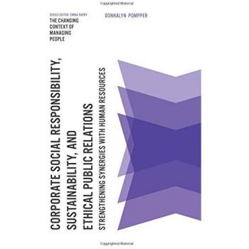 Corporate Social Responsibility, Sustainability and Ethical Public Relations: Strengthening Synergies with Human Resources