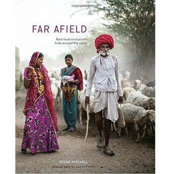 Far Afield: Rare Food Encounters from Around the World