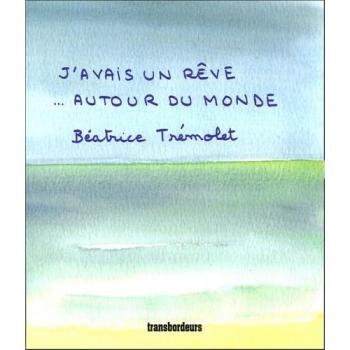 J'avais un rêve... Autour du monde