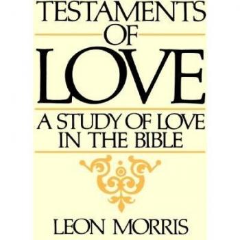 Testaments of Love: A Study of Love in the Bible
