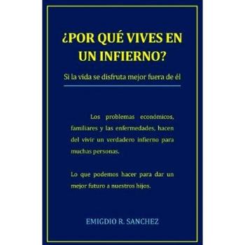Sanchez Emigdio R. Por Que Vives En Un Infierno?