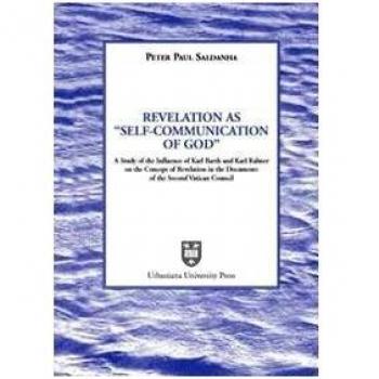 Revelation as «Self-Communication of God». A study of the Influence of Karl Rahner on the concept of revelation in the document of the Second Vatican Council