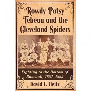 Fleitz, David L.: Rowdy Patsy Tebeau and the Cleveland Spiders