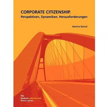 Corporate Citizenship.: Perspektiven, Dynamiken, Herausforderungen
