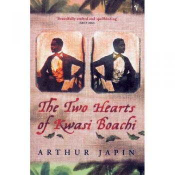 Arthur Japin The Two Hearts Of Kwasi Boachi