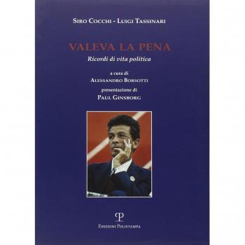 Valeva la pena. Ricordi di vita politica