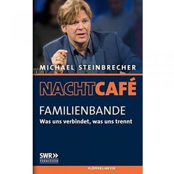 Familienbande: Was uns verbindet, was uns trennt (Nachtcafé. Das Leben in Geschichten)