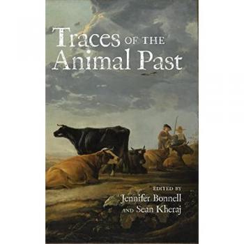 Traces of the Animal Past: Methodological Challenges in Animal History (Canadian History and Environment)