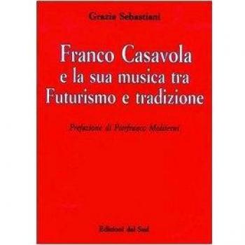 Franco Casavola e la sua musica tra futurismo e tradizione