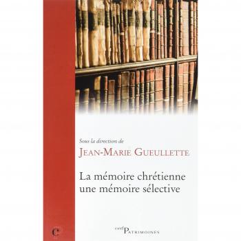 La mémoire chrétienne, une mémoire sélective