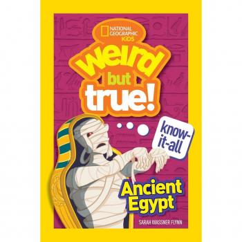 Weird But True! Know-It-All Ancient Egypt