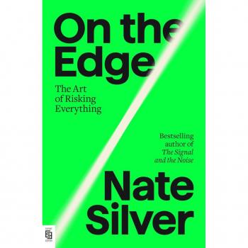 On The Edge: The Art Of Risking Everything