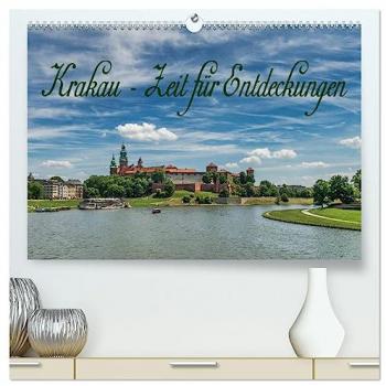 Krakau Zeit für Entdeckungen (hochwertiger Premium Wandkalender 2025 DIN A2 quer) Kunstdruck in Hochglanz