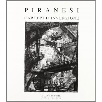 Piranesi. Carceri d'invenzione. Ediz. illustrata. Con CD-ROM