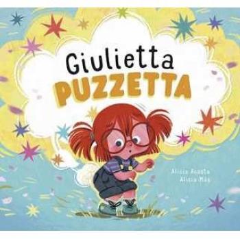 Giulietta puzzetta. Ediz. a colori Alicia Acosta;Alicia Más
