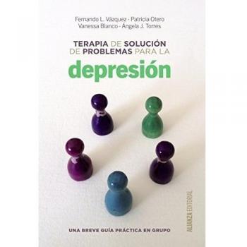 Terapia de solución de problemas para la depresión: Una breve guía de práctica en grupo (Tapa blanda con solapas).