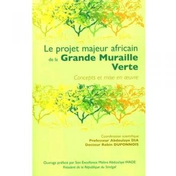 Le projet majeur africain de la Grande Muraille Verte