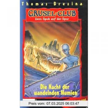 Gruselclub 10. Die Nacht der wandelnden Mumien