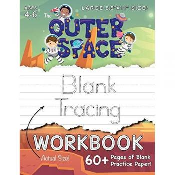 The Outer Space Blank Tracing Workbook (Large 8.5x11 Size!)