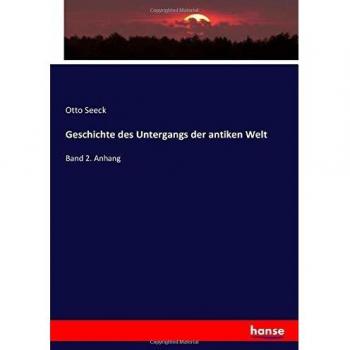 Geschichte des Untergangs der antiken Welt: Band 2. Anhang