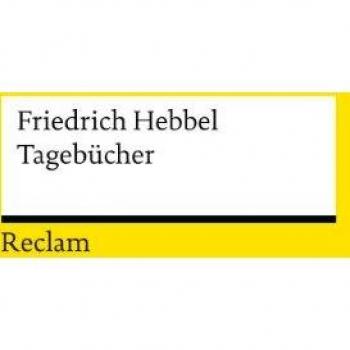 Friedrich Hebbel Tagebücher (Reclams Universal-Bibliothek)