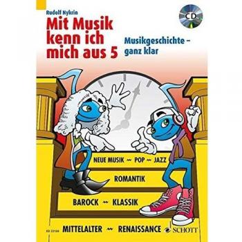 Mit Musik kenn ich mich aus: Musikgeschichte – ganz klar. Band 5. Ausgabe mit CD.