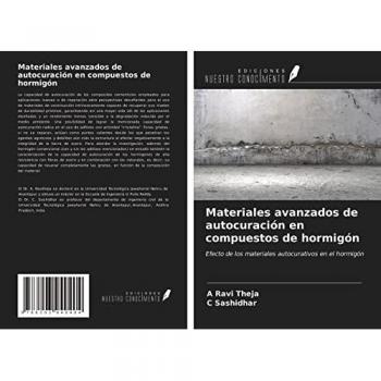 Materiales avanzados de autocuración en compuestos de hormigón: Efecto de los materiales autocurativos en el hormigón