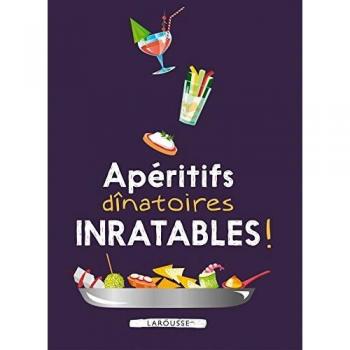 Apéritifs dînatoires inratables !