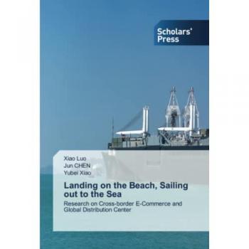 Landing on the Beach, Sailing out to the Sea: Research on Cross-border E-Commerce and Global Distribution Center