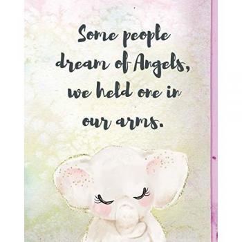 Some People Dream Of Angels We Held One In Our Arms: A Diary Of All The Things I Wish I Could Say | Newborn Memories | Grief Journal | Loss of a Baby ... Forever In Your Heart | Remember and Reflect