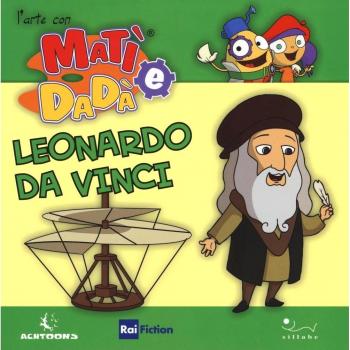 Leonardo da Vinci. Ediz. illustrata
