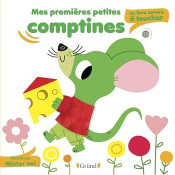 Mes première petites comptines : un livre sonore à toucher