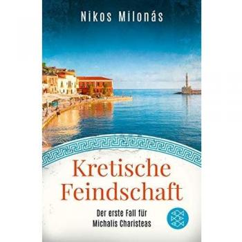 Kretische Feindschaft: Der erste Fall für Michalis Charisteas (Michalis Charisteas Serie, Band 1)