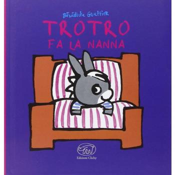 Trotro fa la nanna. Ediz. illustrata
