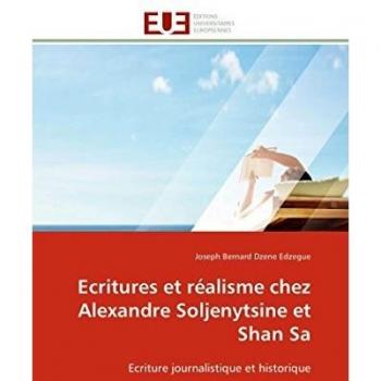 Ecritures et réalisme chez Alexandre Soljenytsine et Shan Sa: Ecriture journalistique et historique