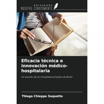 Chieppe Saquetto, Thiago: Eficacia técnica e innovación médico-hospitalaria