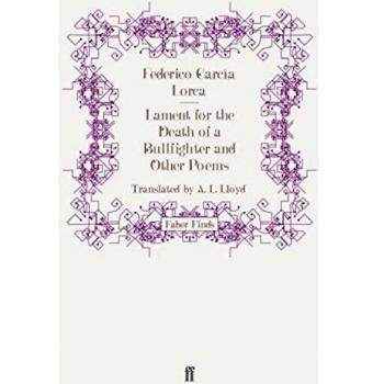 Lament for the Death of a Bullfighter and Other Poems
