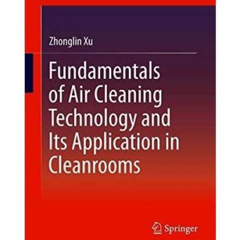 Fundamentals of Air Cleaning Technology and Its Application in Cleanrooms