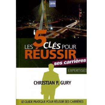 Les 5 clés pour réussir ses carrières