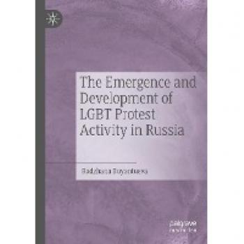 Buyantueva, Radzhana: The Emergence and Development of LGBT Protest Activity in Russia
