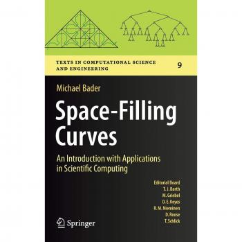 Space-Filling Curves: An Introduction with Applications in Scientific Computing (Texts in Computational Science and Engineering)