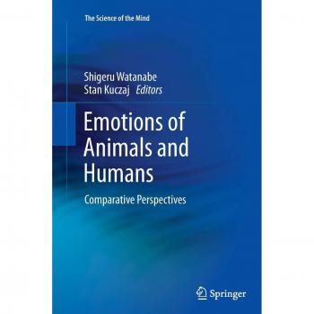 Emotions of Animals and Humans: Comparative Perspectives (The Science of the Mind)