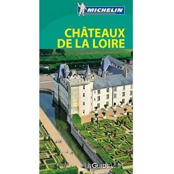 Michelin Reiseführer Chateaux de la Loire (MICHELIN Grüne Reiseführer)