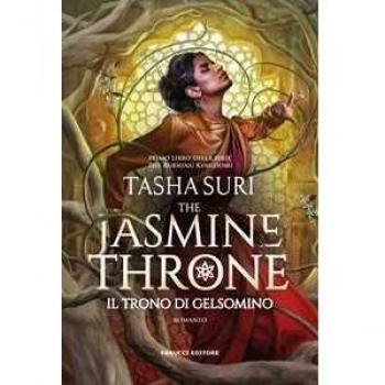 The jasmine throne. Il trono di gelsomino. The burning kingdoms. ...
