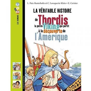 La véritable histoire de Thordis, la petite Viking qui partit à la découverte de l'Amérique