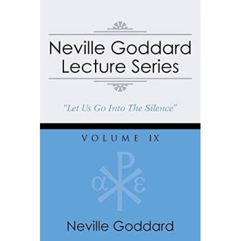 Neville Goddard Lecture Series Volume IX