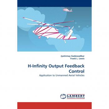 H-Infinity Output Feedback Control: Application to Unmanned Aerial Vehicles