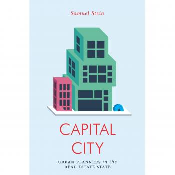 Capital City: Gentrification and the Rise of the Real Estate State (Jacobin)